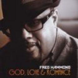 God Love & Romance - Fred Hammond