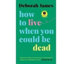 How To Live When You Could Be Dead Paperback