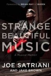 Strange Beautiful Music - A Musical Memoir hardcover