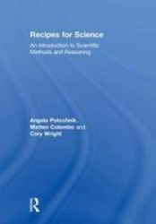 Recipes For Science - An Introduction To Scientific Methods And Reasoning Hardcover
