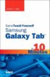 Sams Teach Yourself Samsung GALAXY Tab in 10 Minutes Sams Teach Yourself -- Minutes
