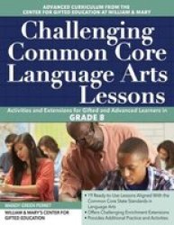 Challenging Common Core Language Arts Lessons Grade 8 Paperback