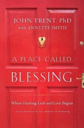 A Place Called Blessing: Where Hurting Ends And Love Begins