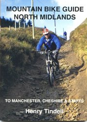 Mountain Bike Guide, North Midlands: Manchester, Cheshire and Staffordshire