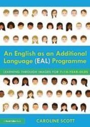 An English As An Additional Language Eal Programme - Learning Through Images For 7-14 Year Olds Paperback 2 New Edition