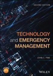 Technology And Emergency Management Paperback 2ND Edition