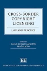 Cross-border Copyright Licensing - Law And Practice Hardcover