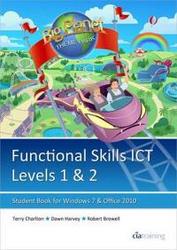 Functional Skills ICT Student Book for Levels 1 & 2 Microsoft Windows 7 & Office 2010 Paperback