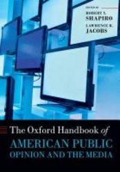 The Oxford Handbook Of American Public Opinion And The Media paperback
