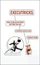 The Survival Guide To The New Workplace Previously Executricks Paperback
