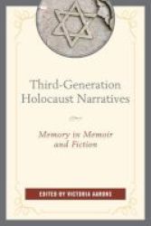 Third-generation Holocaust Narratives - Memory In Memoir And Fiction Hardcover