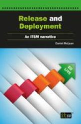Release And Deployment - An Itsm Narrative Account Paperback