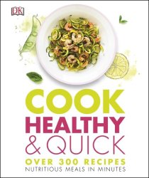 Cook Healthy And Quick Hardcover