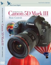 Blue Crane Digital Introduction To The Canon 5D Mark Iii: Basic Controls ZBC143