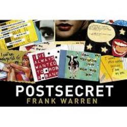 Postsecret: Extraordinary Confessions From Ordinary Lives