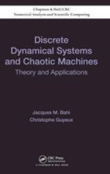 Discrete Dynamical Systems And Chaotic Machines