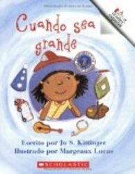 Cuando Sea Grande when I Grow Up Rookie Espanol Spanish Edition