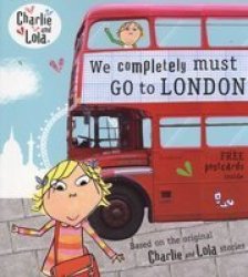 Charlie And Lola: We Completely Must Go To London