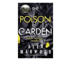The Poison Garden : The Shockingly Tense Thriller That Will Have You Gripped From The First Page