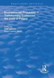 Environmental Regulation In Transforming Economies: The Case Of Poland Hardcover