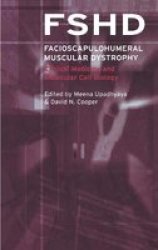 Facioscapulohumeral Muscular Dystrophy FSHD : Clinical Medicine and Molecular Cell Biology