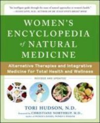 Women&#39 S Encyclopedia Of Natural Medicine - Alternative Therapies And Integrative Medicine For Total Health And Wellness paperback 2nd Revised Edition