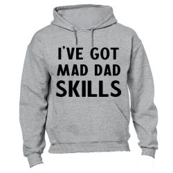 I've Got Mad Dad Skills Mens Hoodie - Grey