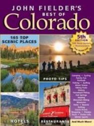 John Fielder& 39 S Best Of Colorado Paperback 5TH Ed.