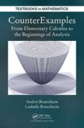 Counterexamples - From Elementary Calculus To The Beginnings Of Analysis Hardcover