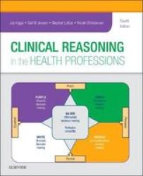 Clinical Reasoning In The Health Professions Paperback 4TH Revised Edition