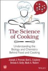 The Science Of Cooking - Understanding The Biology And Chemistry Behind Food And Cooking Paperback
