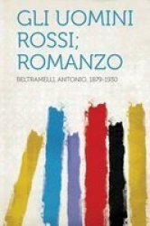 Gli Uomini Rossi Romanzo Italian Paperback