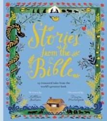 Stories From The Bible - 15 Treasured Tales From The World& 39 S Greatest Book Hardcover