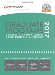 Graduate Programs In The Biological biomedical Sciences & Health-related Medical Professions 2017 Peterson's Graduate Programs In The Biological & Health-related Medical Professions