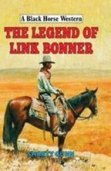 The Legend Of Link Bonner Hardcover