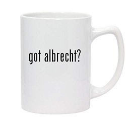 Got Albrecht? - 14OZ White Ceramic Statesman Coffee Mug
