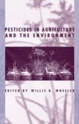 Pesticides In Agriculture And The Environment Hardcover