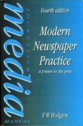 Modern Newspaper Practice 4th Edition, A primer on the press