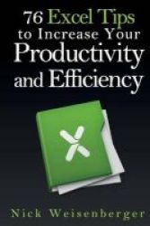 76 Excel Tips To Increase Your Productivity And Efficiency