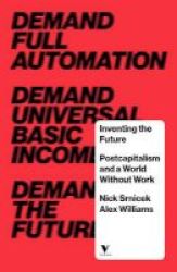 Inventing The Future - Postcapitalism And A World Without Work Paperback