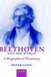 Beethoven and His World - A Biographical Dictionary