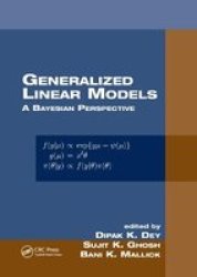 Generalized Linear Models - A Bayesian Perspective Paperback