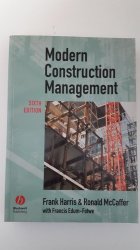 Modern Construction Management. Sixth Edition. By Frank Harris And Ronald Mccaffer.