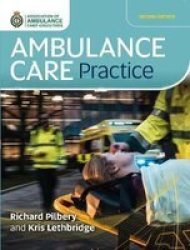 Ambulance Care Practice Paperback 2ND Edition