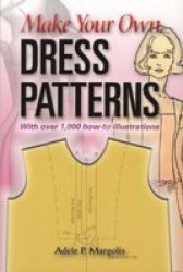 Make Your Own Dress Patterns paperback