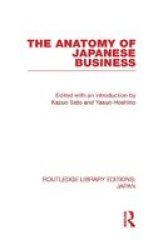 The Anatomy Of Japanese Business Hardcover New