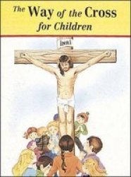 The Way Of The Cross For Children Paperback