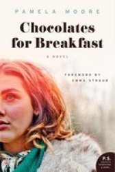 Chocolates For Breakfast: A Novel