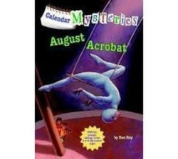 Calendar Mysteries - August Acrobat