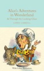 Alice& 39 S Adventures In Wonderland And Through The Looking-glass - And What Alice Found There Hardcover New Edition